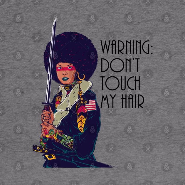 Warning: Do Not Touch My Hair. Natural Hair, Black Girl by UrbanLifeApparel